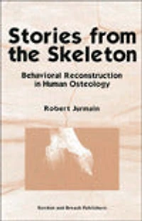 Stories from the Skeleton: Behavioral Reconstruction Human Osteology