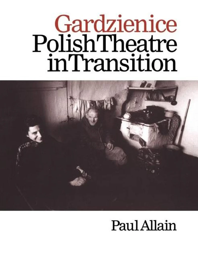 Gardzienice: Polish Theatre Transition