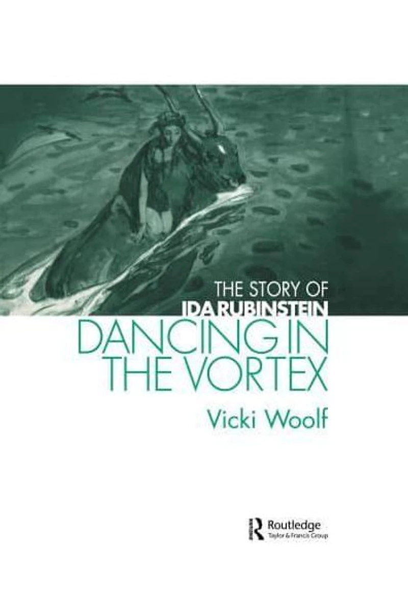 Dancing The Vortex: Story of Ida Rubinstein