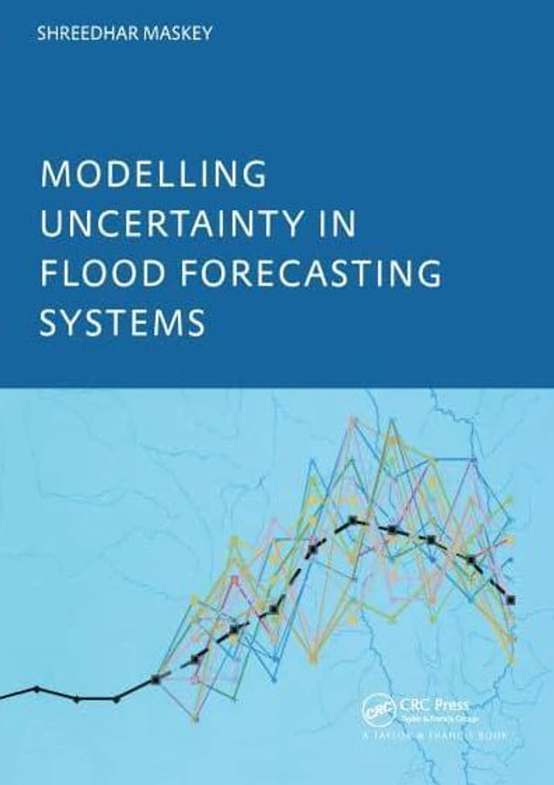 Modelling Uncertainty Flood Forecasting Systems