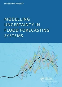 Modelling Uncertainty Flood Forecasting Systems