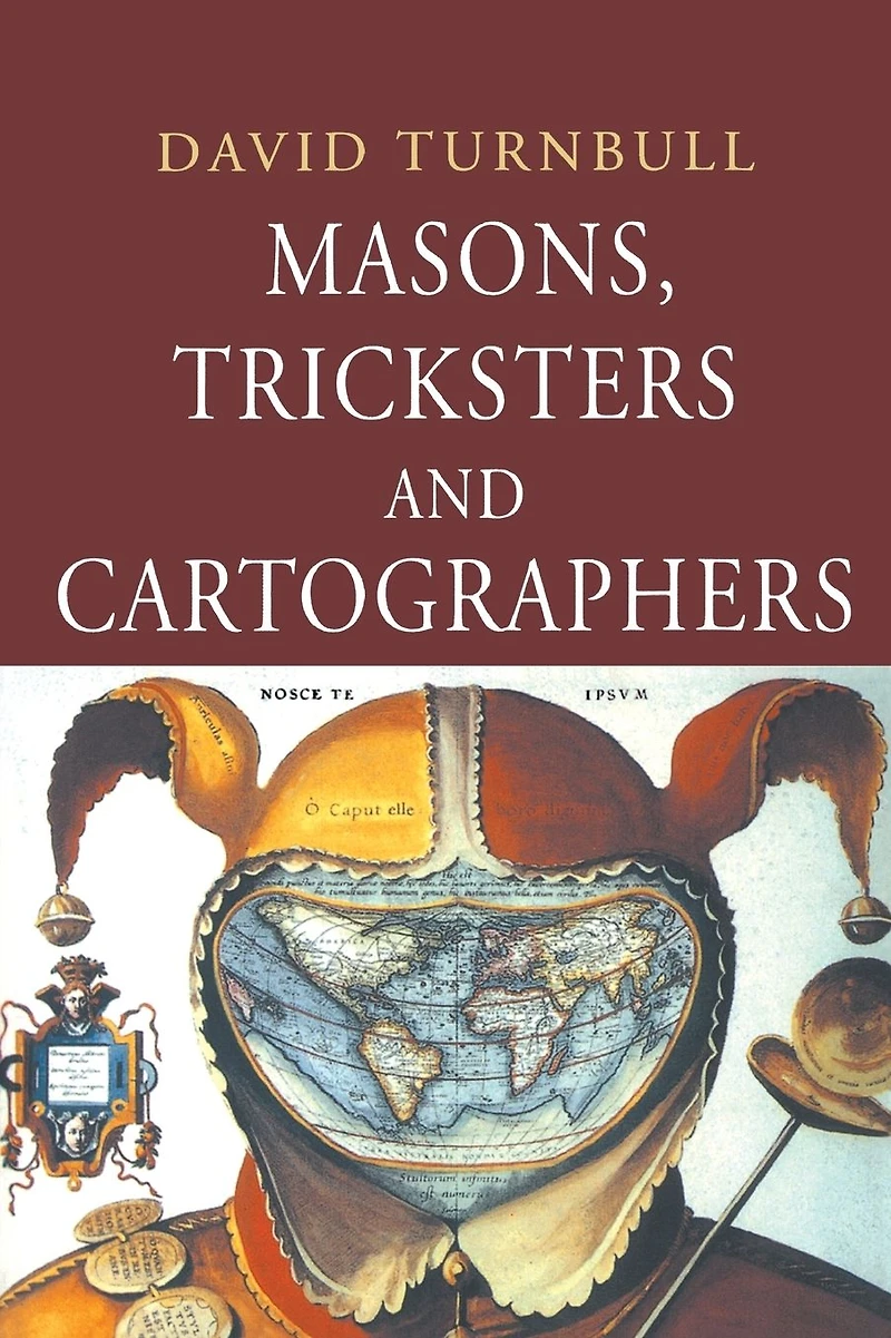 Masons, Tricksters and Cartographers: Comparative Studies the Sociology of Scientific Indigenous Knowledge