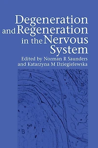Degeneration and Regeneration the Nervous System
