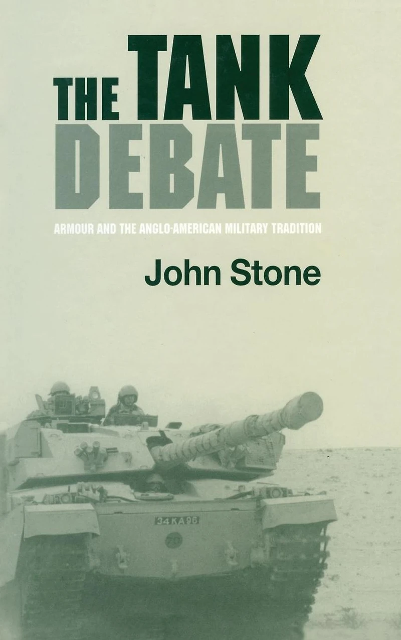 the Tank Debate: Armour and Anglo-American Military Tradition