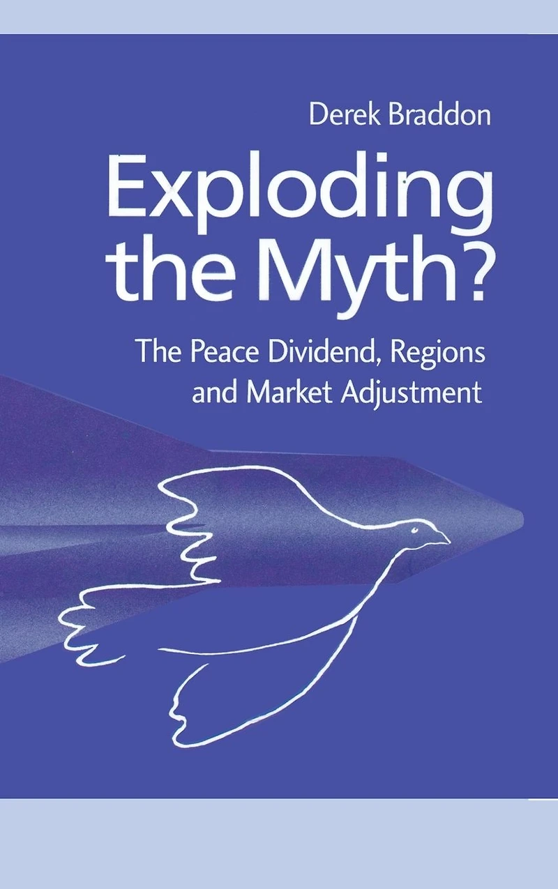 Exploding The Myth?: Peace Dividend, Regions and Market Adjustment