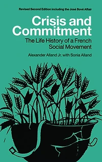 Crisis and Commitment: the Life History of a French Social Movement