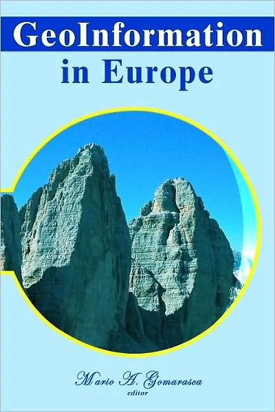 GeoInformation in Europe: Proceedings of the 27th Symposium of the European Association of Remote Sensing Laboratories (EARSeL), Bolzano, Italy, 4 -7 June 2007