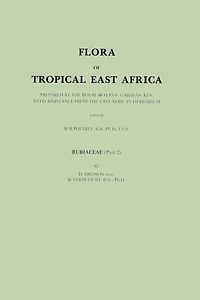 Flora of Tropical East Africa: Prepared at the Royal Botanic Gardens/Kew With Assistance from African Herbarium
