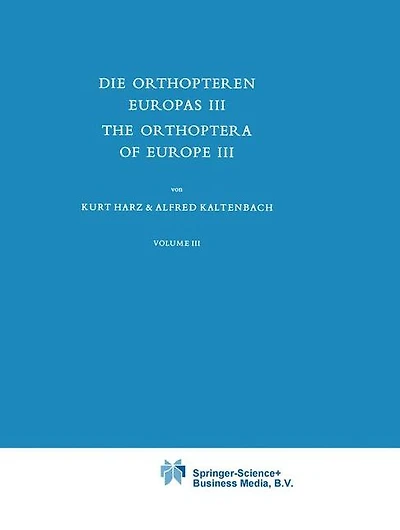 Die Orthopteren Europas III / The Orthoptera of Europe III: Volume