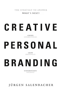 Creative Personal Branding: The Strategy To Answer What's Next?