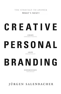 Creative Personal Branding: The Strategy To Answer What's Next?