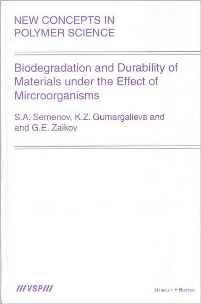 Biodegradation and Durability of Materials under the Effect Microorganisms