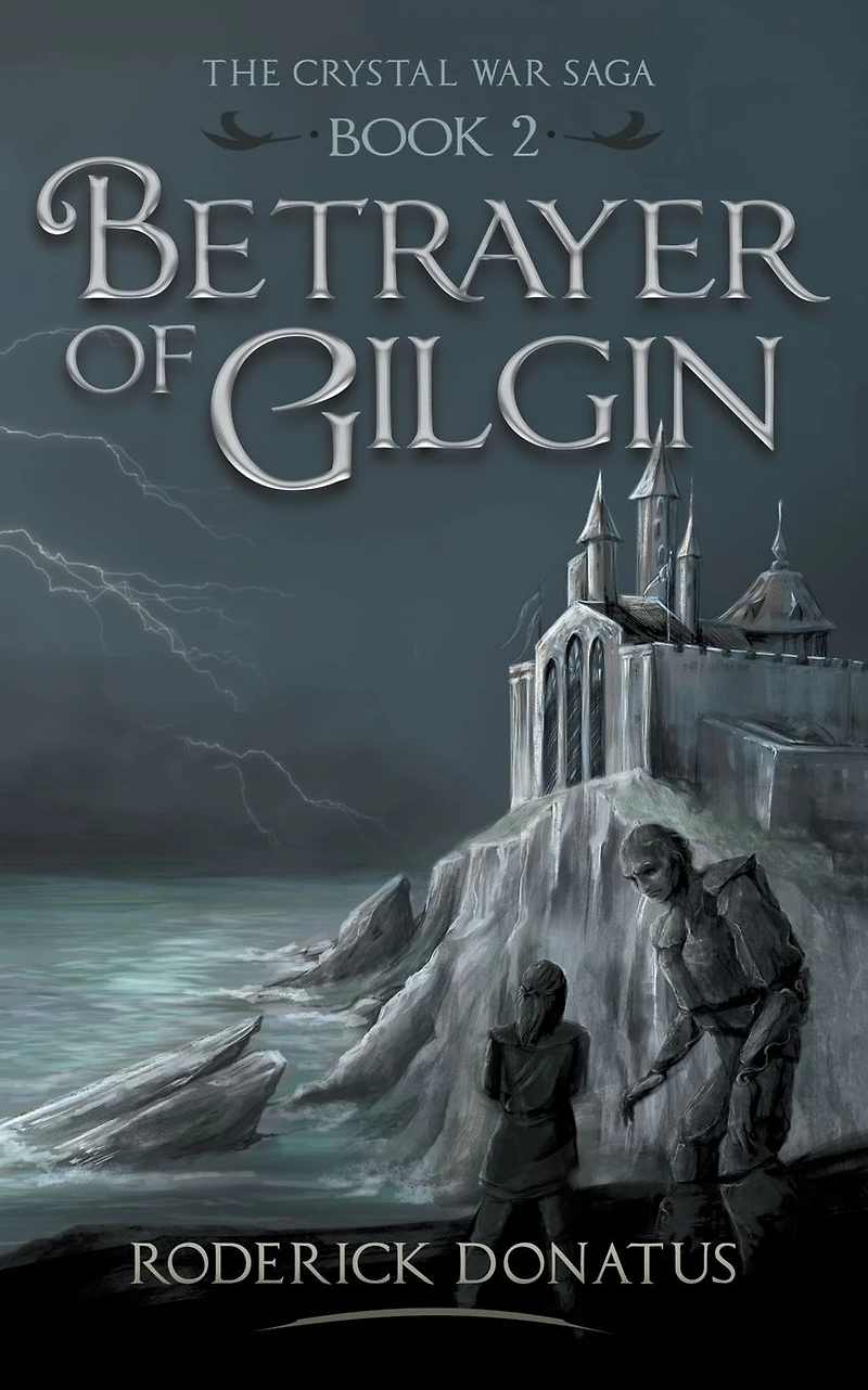 Betrayer of Gilgin (The Crystal War Saga, #2)