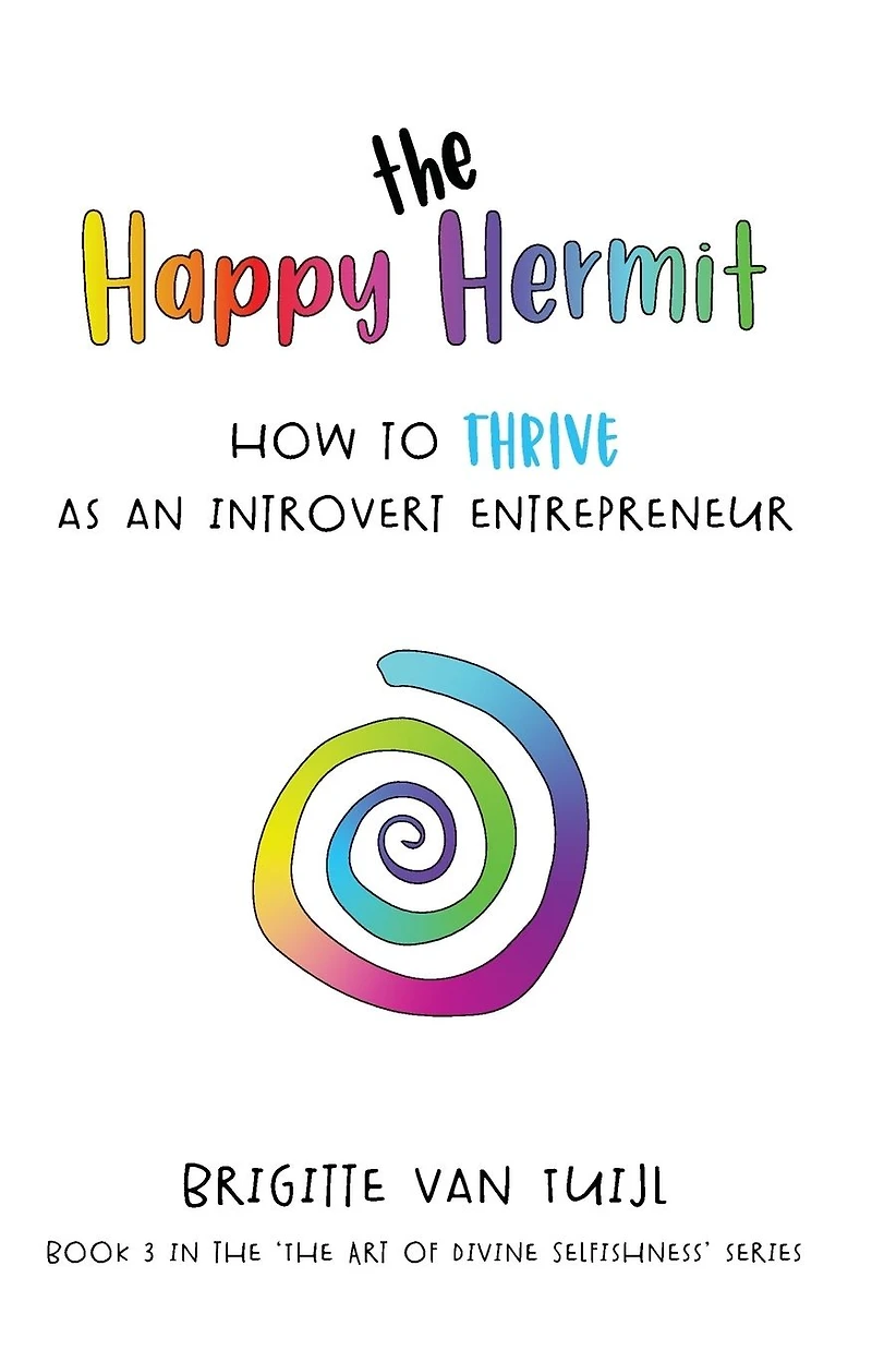 The Happy Hermit: how to thrive as an introvert entrepreneur