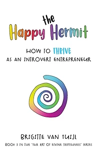 The Happy Hermit: how to thrive as an introvert entrepreneur