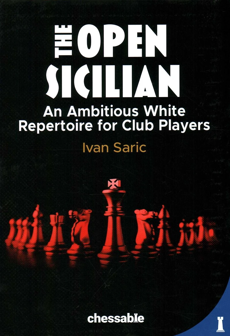Open Sicilian: An Ambitious White Repertoire for Club Players