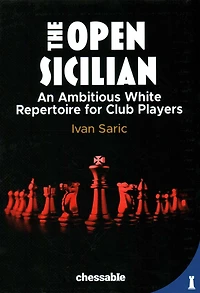 Open Sicilian: An Ambitious White Repertoire for Club Players