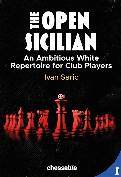 Open Sicilian: An Ambitious White Repertoire for Club Players