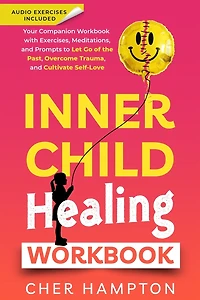 Inner Child Healing Workbook