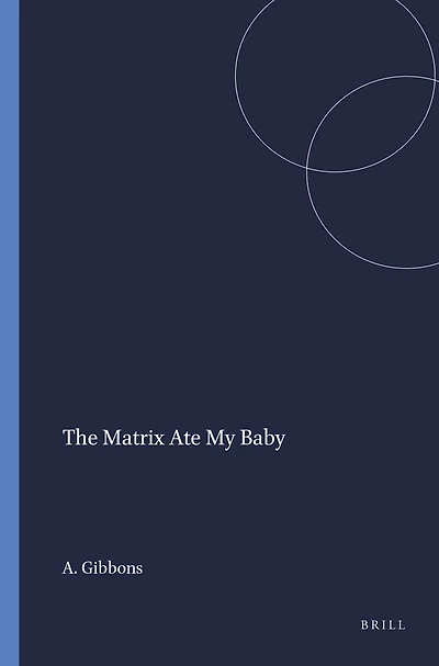 The Matrix Ate My Baby