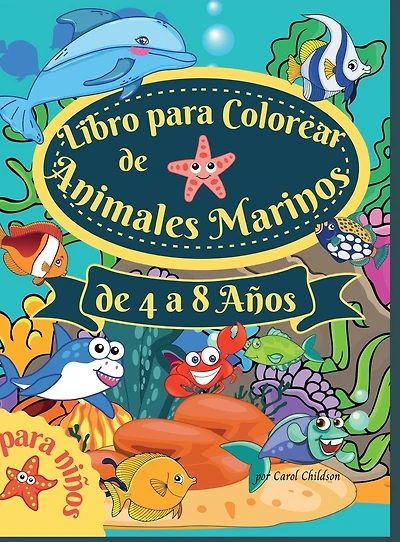 libro para colorear de animales marinos niños 4 a 8 años: Increíble años, los del océano, las criaturas mar y l