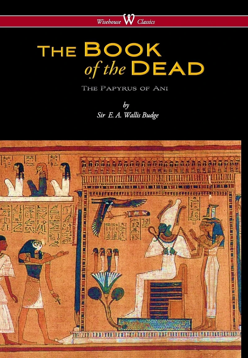 the Egyptian Book of Dead: Papyrus Ani British Museum