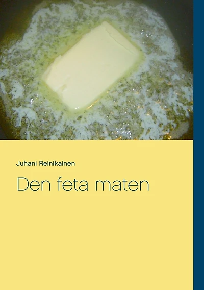 Den feta maten: Hur fungerar den