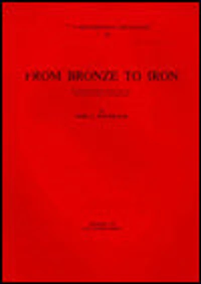 From Bronze to Iron: The Transition from the Bronze Age to the Iron Age in the Eastern Mediterranean