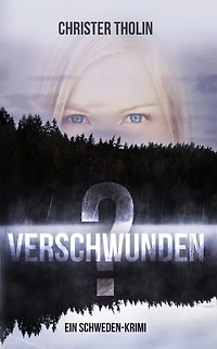 Verschwunden?: Ein Schweden-Krimi