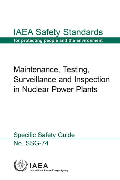 Maintenance, Testing, Surveillance and Inspection in Nuclear Power Plants