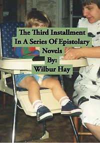 The Third Installment A Series Of Epistolary Novels