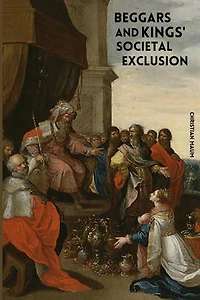 Beggars and Kings' societal exclusion