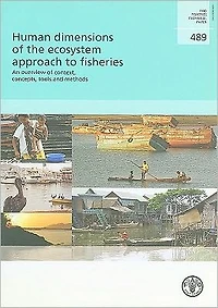 Human Dimensions of the Ecosystem Approach To Fisheries: An Overview of Context, Tools and Methods