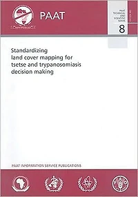 Standardizing Land Cover Mapping For Tsetse and Trypanosomiasis Decision Making