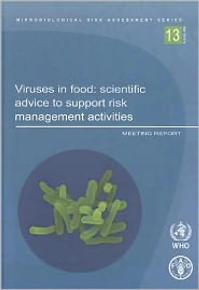 Viruses in food: scientific advice to support risk management activities - Meeting report