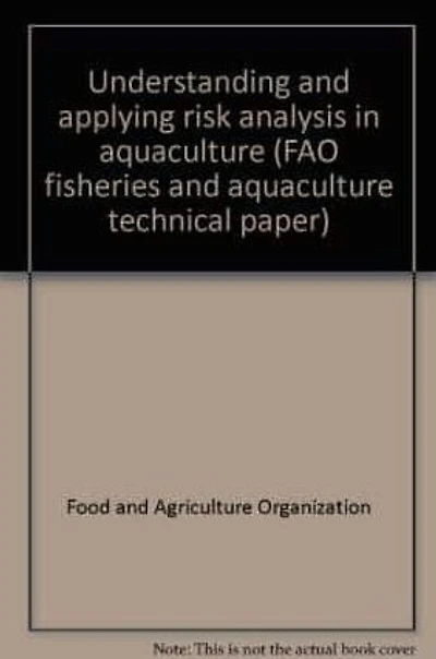 Understanding and applying risk analysis in aquaculture