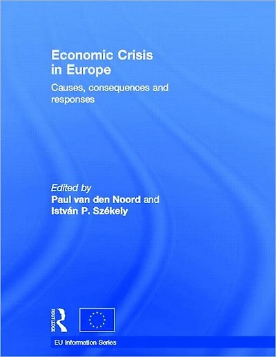Economic Crisis in Europe: Causes, Consequences and Responses