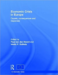 Economic Crisis in Europe: Causes, Consequences and Responses