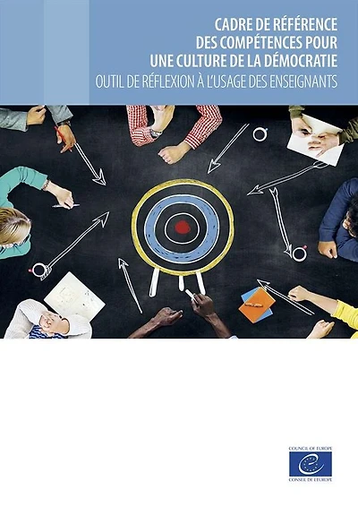 Cadre de référence des compétences pour une culture de la démocratie - Outil de réflexion à l'usage des enseignants