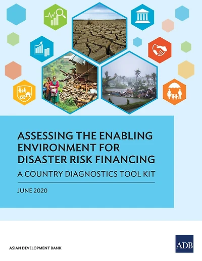 Assessing the Enabling Environment for Disaster Risk Financing: A Country Diagnostics Tool Kit
