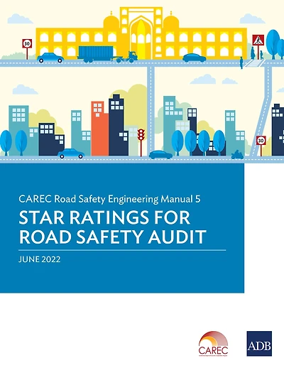 CAREC Road Safety Engineering Manual: 5 Star Ratings for Audit