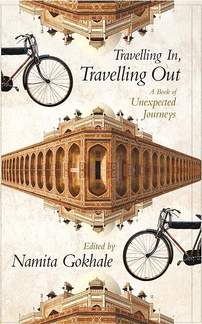 Travelling In, Travelling Out: A Book of Unexpected Journeys