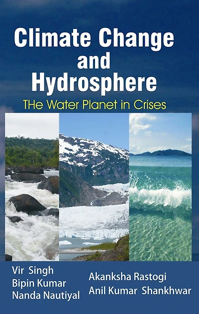 Climate Change and Hydrosphere the Water Planet in Crises