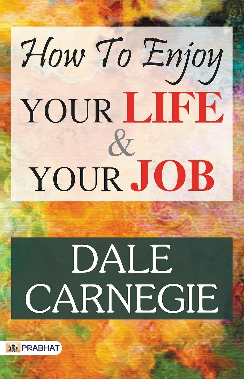 How to Enjoy Your Life and Job