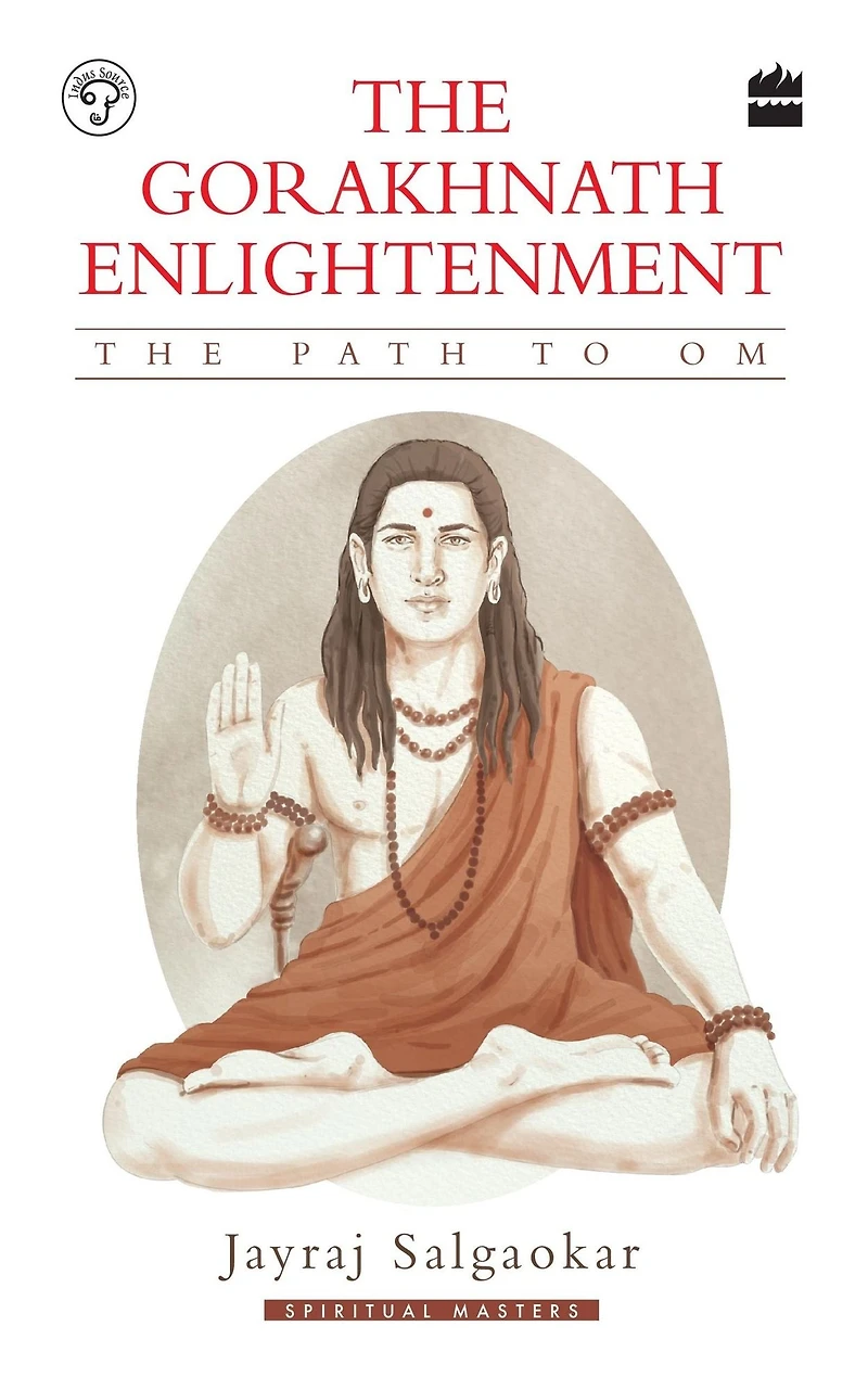 The Gorakhnath Enlightenment: Path to Om