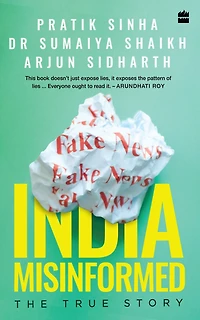 India Misinformed: The True Story