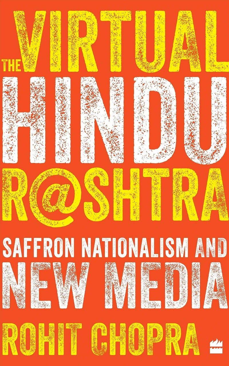 The Virtual Hindu Rashtra: Saffron Nationalism and New Media