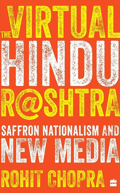 The Virtual Hindu Rashtra: Saffron Nationalism and New Media