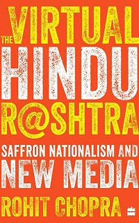 The Virtual Hindu Rashtra: Saffron Nationalism and New Media