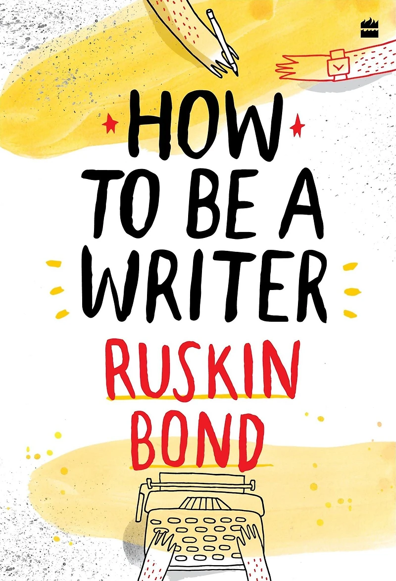 How to Be a Writer